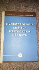 kniha Hydrogeologie ložisek užitkových nerostů Určeno pracovníkům geolog. průzkumu, praktikům na dolech a závodech a učeb. pomůcka posluchačům vys. škol báňských, SNTL 1957