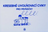 kniha Kresebné uvolňovací cviky pro prvňáčky, SPN-pedagogické nakladatelství 2022