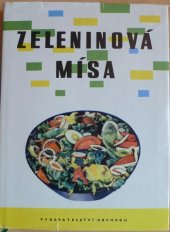 kniha Zeleninová mísa 370 receptů na jídla z různých zelenin, Vydavatelství obchodu 1960