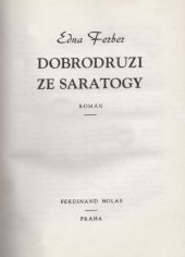 kniha Dobrodruzi ze Saratogy román, Ferdinand Holas 1947