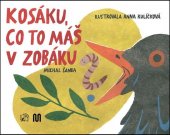 kniha Kosáku, co to máš v zobáku?, Meander 2019