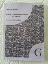 kniha Základy funkční somatologie (fyziologie) poznámky k přednáškám, Gaudeamus 2007