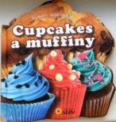 kniha Cupcakes a muffiny Domácí delikatesy, Sun 2015