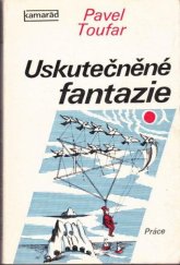 kniha Uskutečněné fantazie, Práce 1978