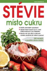 kniha Stévie místo cukru 365 receptů s použitím stévie sladké, Dona 2013