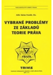 kniha Vybrané problémy ze základů teorie práva, Armex 2006