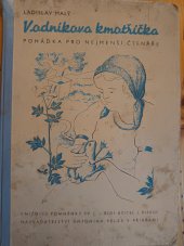 kniha Vodníkova kmotřička Pohádka pro nejmenší, Nakladatelství Antonína Pelze v Příbrami 1945