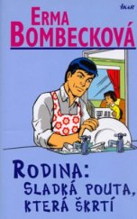 kniha Rodina: sladká pouta, která škrtí, Ikar 2006