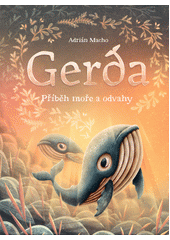 kniha Gerda 2. - Příběh moře a odvahy , CPress 2019