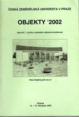 kniha Objekty 2002 sborník 7.ročníku celostátní odborné konference, Česká zemědělská univerzita v Praze 2002