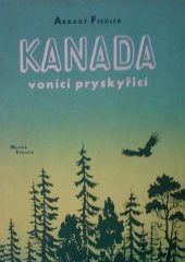 kniha Kanada vonící pryskyřicí, Mladá fronta 1958