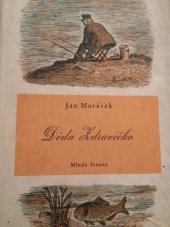 kniha Děda Zdravíčko povídka, Mladá fronta 1958