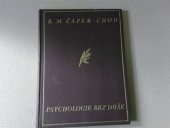 kniha Psychologie bez duše bizarerie filosofická, Pražská akciová tiskárna 1928