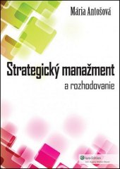 kniha Strategický manažment A rozhodovanie, Iura Edition 2012