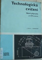 kniha Technologická cvičení návrh přípravků pro střední průmyslové školy strojnické : učební text pro 4. roč., SNTL 1982