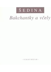 kniha Bakchantky a včely řecký mýtus a filosofie u Klementa Alexandrijského, Oikoymenh 2007