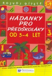 kniha Hádanky pro předškoláky rozvoj dítěte od 3-4 let, Svojtka & Co. 2006