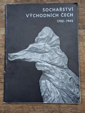 kniha Sochařství východních Čech 1700-1945 katalog výstavy, Rychnov nad Kněžnou červen-červenec 1988. Jaroměř srpen-září 1988, Orlická galerie 1988
