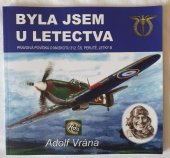 kniha Byla jsem u letectva Pravdivá povídka o maskotu 312.ČS perutě, letky B, Město Nová Paka 2020