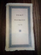 kniha Velký Olomouc informace o jeho přítomném stavu a jeho významu, Hlavní město Olomouc 1924
