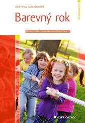 kniha Barevný rok Celoroční program pro mateřskou školu, Grada 2022