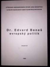 kniha Dr. Edvard Beneš - evropský politik, Vysoká škola ekonomická 1993