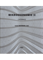 kniha Mikroekonomie II cvičebnice, Melandrium 2003