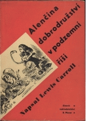 kniha Alenčina dobrodružství v podzemní říši, Elzevir (B. Moser) 1931