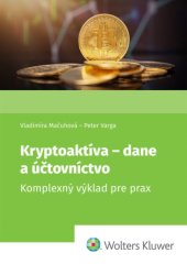 kniha Kryptoaktíva Dane a účtovníctvo Komplexný výklad pre prax, Wolters Kluwer 2026