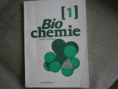 kniha Biochemie [Seš.] 1, - Živé systémy, jejich složení a organizace ; Biopolymery - základ živých systémů ; Obdivuhodné katalyzátory - enzymy, Academia 1992