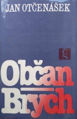 kniha Občan Brych, Československý spisovatel 1983