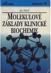 kniha Molekulové základy klinické biochemie, Grada 1994
