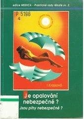 kniha Je opalování nebezpečné? Jsou pihy nebezpečné?, Maxdorf 1993