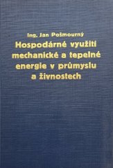 kniha Hospodárné využití mechanické a tepelné energie v průmyslu a živnostech, Vojtěch Šeba 
