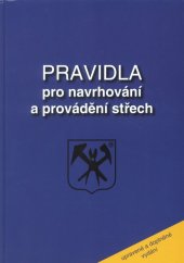 kniha Pravidla pro navrhování a provádění střech, Cech klempířů, pokrývačů a tesařů ČR 2014