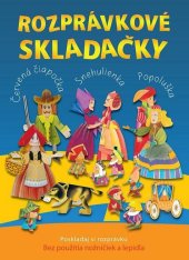 kniha Rozprávkové skladačky Poskladaj si rozprávku, Svojtka 2011