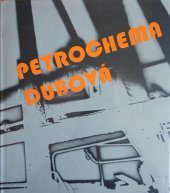 kniha Petrochema Dubová, Petrochema Dubová 1978