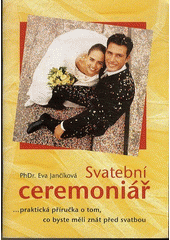 kniha Svatební ceremoniář -praktická příručka o tom, co byste měli znát před svatbou, Kvarta 2000