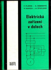 kniha Elektrická zařízení v dolech učební text pro stř. odb. učiliště, SNTL 1987
