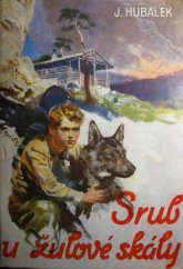 kniha Srub U žulové skály, Josef Hokr 1944