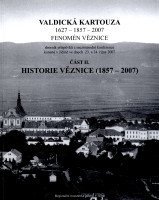 kniha Valdická kartouza 1627-1857-2007 - fenomén věznice. Část II., - Historie věznice (1857-2007) : sborník příspěvků z mezinárodní konference konané v Jičíně ve dnech 23. a 24. října 2007, Regionální muzeum a galerie 2009
