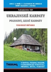 kniha Ukrajinské Karpaty Poloniny, Lesní Karpaty, Zakarpatská Ukrajina : [turistický a trekový průvodce], Sky 2007