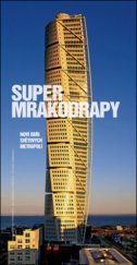 kniha Supermrakodrapy noví obři světových metropolí, Slovart 2008