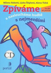 kniha Zpíváme a nasloucháme hudbě s nejmenšími, Portál 2009