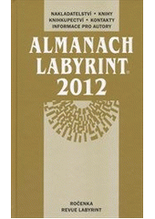 kniha Almanach Labyrint 2012 ročenka kulturní revue Labyrint, Labyrint 2012