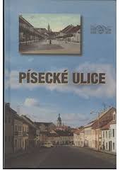 kniha Písecké ulice, náměstí, samoty a komunikace, J & M 1998