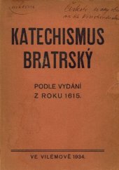 kniha Katechismus bratrský Podle vydání z roku 1615, Ctitelé pravdy evangelia 1934