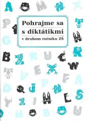 kniha Pohrajme sa s diktátikmi v druhom ročníku ZŠ, Ottovo nakladateľstvo 2009
