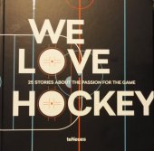 kniha We love hockey 25 stories about the passion for the game, teNeues 2017