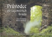 kniha Průvodce po tajemstvích hradů historie a pověsti moravských hradů, Fontána 2004